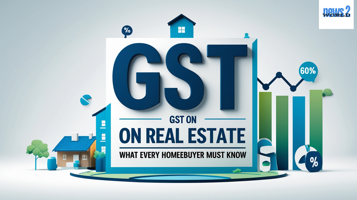 GST on real estate: What Every Homebuyer Should Know