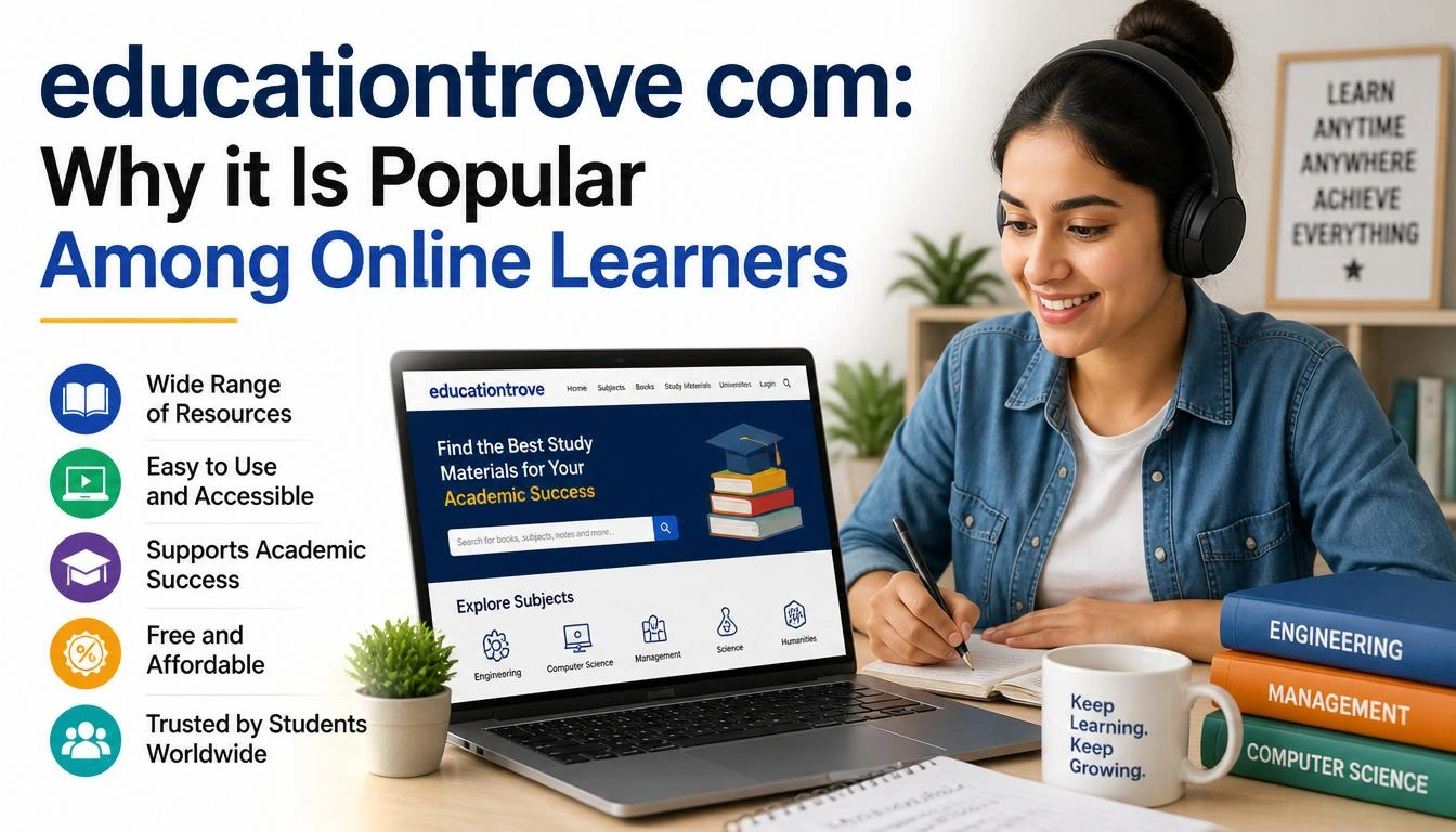 educationtrove com: Why it Is Popular Among Online Learners